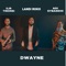 Dwayne (feat. Ilir Tironsi & Adi Sybardhi) - Landi Roko lyrics
