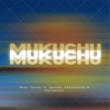 Mukuchu (feat. Spoiler, Soundkraft & RanzScooby) - Single