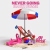 Never Going Back Home - Single