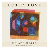 Helado Negro - Lotta Love