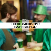 Celtic and Irish Pub Instrumentals artwork