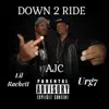 Down 2 Ride - Single album lyrics, reviews, download