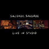 Saudade, Saudade (Live In Studio) artwork