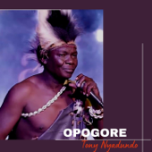 Opogore - Tony Nyadundo