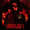 Showgirls - Single album lyrics, reviews, download