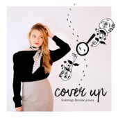 Cover Up (feat. Christine Jensen) - Single