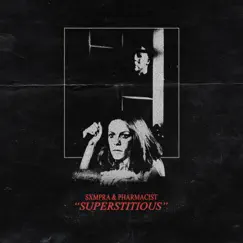 Superstitious - Single by SXMPRA & Pharmacist album reviews, ratings, credits