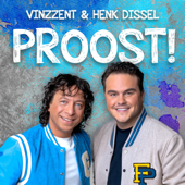 Proost! - Henk Dissel & Vinzzent