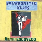 Alejandro Escovedo - California Blues