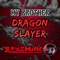 My Brother Dragon Slayer (From 