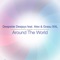 Around the World (feat. Alex & Grasu XXL) - Deepside Deejays lyrics