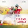 Yelema Africa (feat. Muss) - Single