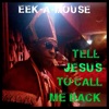 Tell Jesus to Call Me Back - Single