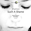 2Fashion - Such a Shame (Forteba Remix)