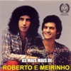 As Mais Mais de Roberto & Meirinho