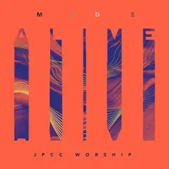 Made Alive (Live) by JPCC Worship album reviews, ratings, credits