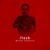 Flesh