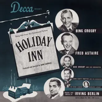Holiday Inn (Original 1942 Motion Picture Soundtrack) by Irving Berlin, Bing Crosby & Fred Astaire album reviews, ratings, credits