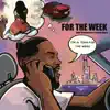 For the Week (feat. Aaron Mack) - Single album lyrics, reviews, download
