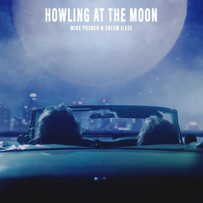 Mike Posner & salem ilese - Howling at the Moon - Single (2023) [iTunes Plus AAC M4A]-新房子