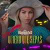 Quiero Que Sepas - Single