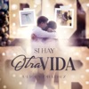 Si Hay Otra Vida - Single