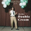 (Do The) Double Cream - Single