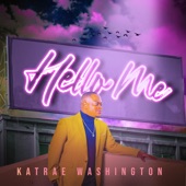 Katrae Washington - Hello Me