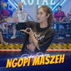 Ngopi Maszeh - Single