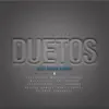 Colección Duetos (feat. Marcos Vidal, Daniel Santoy, Melissa Romero, Marcela Gándara, Pecos Romero, Alex Campos, Lilly Goodman, Abel Zavala & Orlando Hernandez) album lyrics, reviews, download