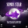 Somos Star by Wapo & Givens, Jevn Pvul, Piero 47, Galee Galee, Dbs, Uzbell, Juliano Chieff, Benjita Montana iTunes Track 1