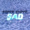 Super Super Sad (feat. Hiel∅ & SuperSad) - Tami lyrics