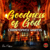 Goodness of God (Reggae Gospel Cover) - Christopher Martin