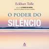 O poder do silêncio [Stillness Speaks] (Unabridged) - Eckhart Tolle