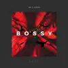 Bossy - Single album lyrics, reviews, download