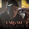 Lárgate - Single