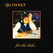 aja monet - For the Kids...