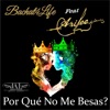 Por Que No Me Besas - Single