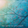 Be Kind to Yourself - Single