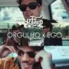 Orgulho X Ego (feat. ADR) - Single album lyrics, reviews, download
