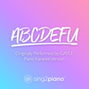 Abcdefu (Originally Performed by Gayle) [Piano Karaoke Version] - Sing2Piano