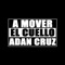 A Mover el Cuello - Adán Cruz lyrics