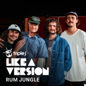 Rum Jungle - Rum Jungle - triple j Like A Version