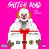 Snitch Bond (feat. Unfoonk) - Single album lyrics, reviews, download