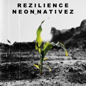 Neon Nativez - R E Z I L I E N T