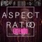 Aspect Ratio Extendo - Maegenidyfodolmusic lyrics