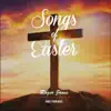 Songs of Easter album lyrics, reviews, download