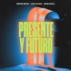 Presente Y Futuro - Single