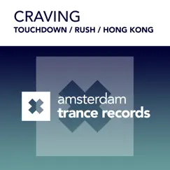 Touchdown / Rush / Hong Kong - EP by Craving album reviews, ratings, credits