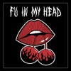 FU In My Head by Cloudy June iTunes Track 1